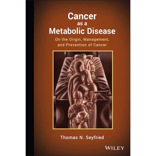 Cancer as a Metabolic Disease: On the Origin, Management, and Prevention of Cancer Thomas N. Seyfried Paperback